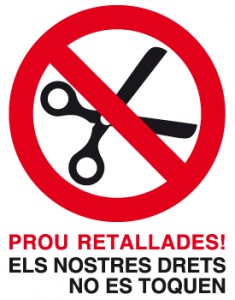 Prou retallades. Els nostres drets no es toquen!